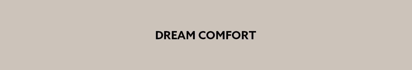 Dream Comfort